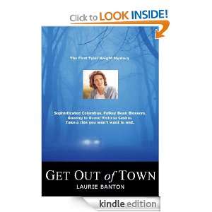 Get Out of Town   The First Tyler Knight Mystery Laurie Banton 