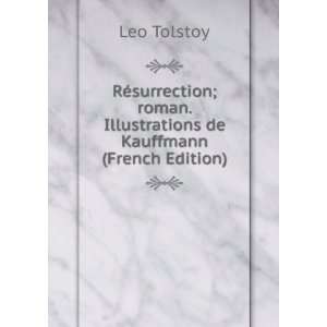   roman. Illustrations de Kauffmann (French Edition) Leo Tolstoy Books