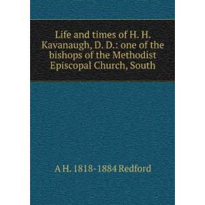  Life and times of H.H. Kavanaugh, D.D. one of the bishops 