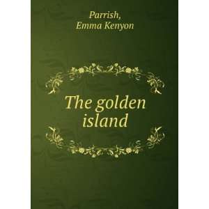  The golden island Emma Kenyon Parrish Books