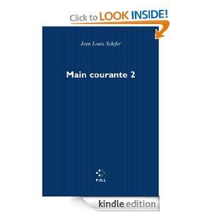 Main courante, 2 (Essais) (French Edition) Jean Louis Schefer  