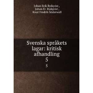   Er. Rydqvist , Knut Fredrik SÃ¶derwall Johan Erik Rydqvist  Books