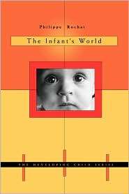 Infants World, (0674008367), Philippe Rochat, Textbooks   Barnes 