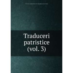  Traduceri patristice (vol. 3) Pr. Dr. Dorin Octavian 
