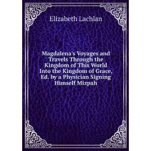   Ed. by a Physician Signing Himself Mizpah. Elizabeth Lachlan Books