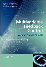 Multivariable Feedback Control Analysis and Design, (0470011688 