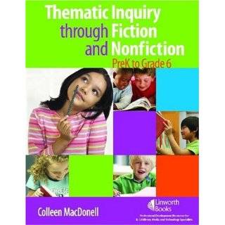 Thematic Inquiry through Fiction and Nonfiction, PreK to Grade 6 by 