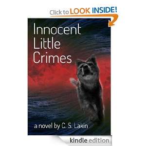 Innocent Little Crimes C. S. Lakin  Kindle Store