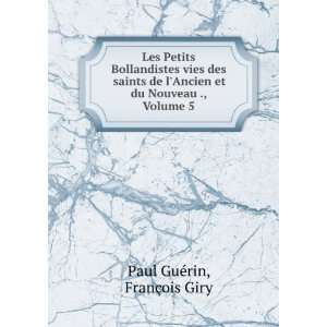   et du Nouveau ., Volume 5 FranÃ§ois Giry Paul GuÃ©rin Books