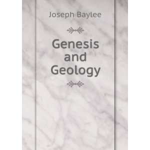 Genesis and Geology Joseph Baylee  Books