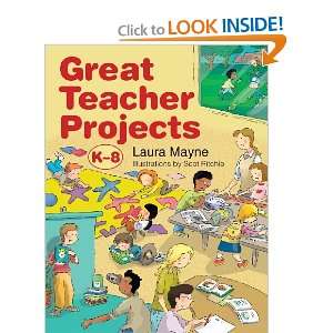    Great Teacher Projects K 8 [Paperback] Laura Mayne Books