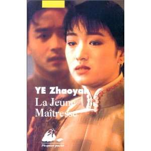  Jeune maîtresse (la) (9782877304122) Ye/Zhaoyan Books