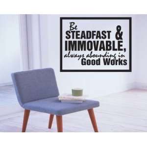  Be Steadfast and Immovable, Always Abounding Good Works 