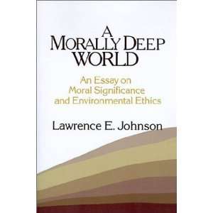   and Environmental Ethics [Paperback] Lawrence E. Johnson Books