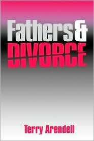 Fathers And Divorce, (0803971893), Terry Arendell, Textbooks   Barnes 