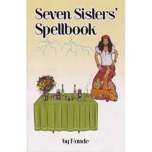  Seven Sisters` Spellbook by Maude 