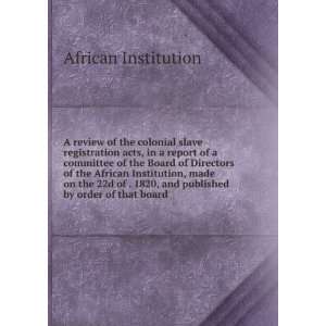  slave registration acts, in a report of a committee of the Board 