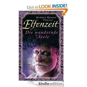 Elfenzeit 6 Die wandernde Seele (German Edition) Michael Marcus 
