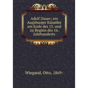   des 15. und zu Beginn des 16. Jahrhunderts Otto, 1869  Wiegand Books