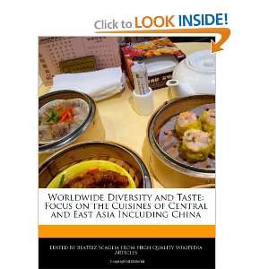   Taste Focus on the Cuisines of Central and East Asia Including China