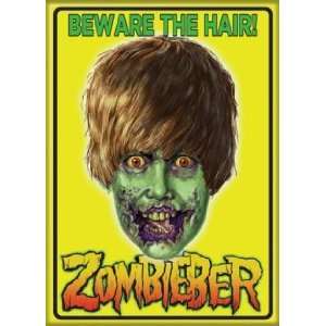  Zombie Beware The Hair Zombieber Magnet 20046H Kitchen 