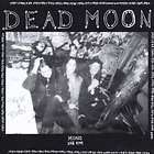 Dead Moon   Trash & Burn LP (mono) new