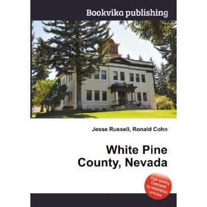  White Pine County, Nevada Ronald Cohn Jesse Russell 