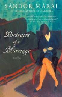   Portraits of a Marriage by Sandor Marai, Knopf 