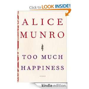 Too Much Happiness Alice Munro  Kindle Store