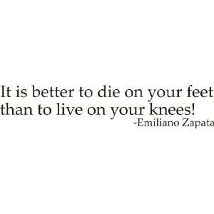  It Is Better To Die On Your Feet