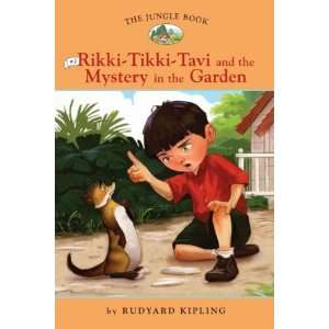   Rikki Tikki Tavi and the Mystery in the Garden