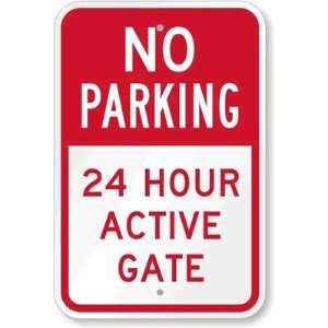  No Parking 24 Hour Active Gate High Intensity Grade Sign 