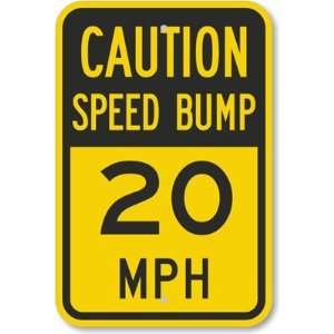  Caution Speed Bump   20 MPH High Intensity Grade Sign, 18 