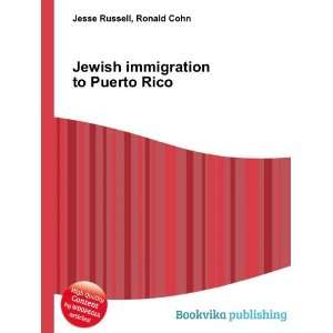  Jewish immigration to Puerto Rico Ronald Cohn Jesse 