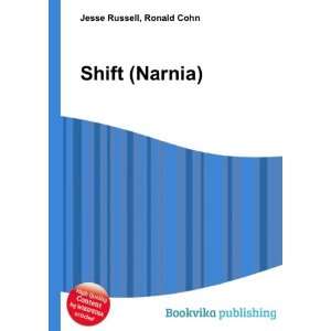  Shift (Narnia) Ronald Cohn Jesse Russell Books