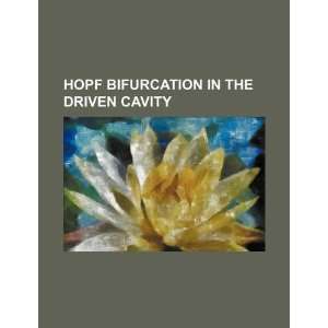  Hopf bifurcation in the driven cavity (9781234374914) U.S 