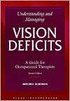 Understanding And Managing Vision Deficits A Guide for Occupational 