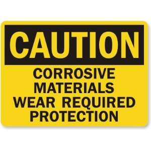  Caution Corrosive Materials Wear Required Protection Plastic Sign 