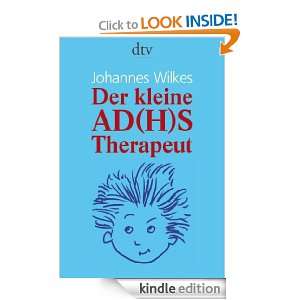 Der kleine AD(H)S Therapeut (German Edition) Johannes Wilkes, Norbert 