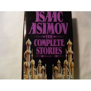  Isaac Asimov The Complete Stories, Volume 2 [Hardcover] Isaac 