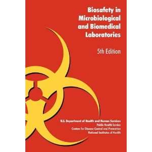  Biosafety in Microbiological and Biomedical Laboratories 
