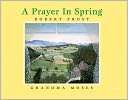 Prayer in Spring Robert Frost