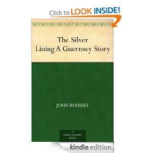 The Silver Lining A Guernsey Story John Roussel  Kindle 