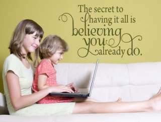 the secret to having it all is believing you already