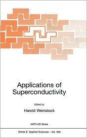 Applications of Superconductivity, (079236113X), H. Weinstock 