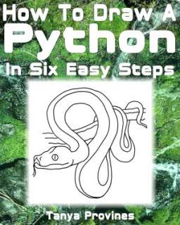   Draw A Python In Six Easy Steps by Tanya Provines  NOOK Book (eBook