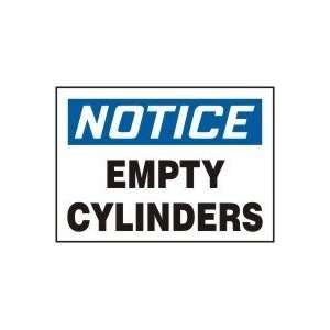 NOTICE EMPTY CYLINDERS 10 x 14 Dura Plastic Sign