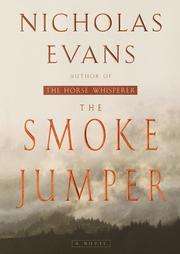 The Smoke Jumper by Nicholas Evans 2001, Hardcover  