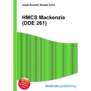  HMCS Mackenzie (DDE 261) Ronald Cohn Jesse Russell Books