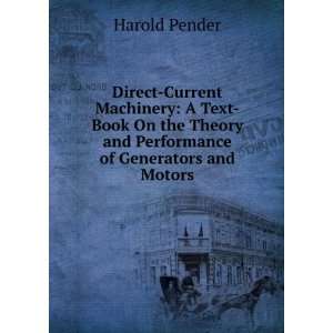   Text Book On the Theory and Performance of Generators and Motors